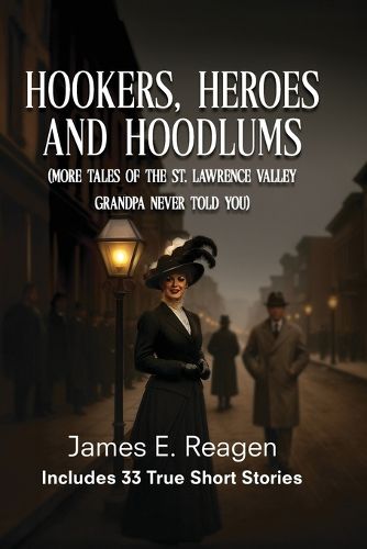 Cover image for Hookers, Heroes And Hoodlums