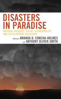 Cover image for Disasters in Paradise: Natural Hazards, Social Vulnerability, and Development Decisions