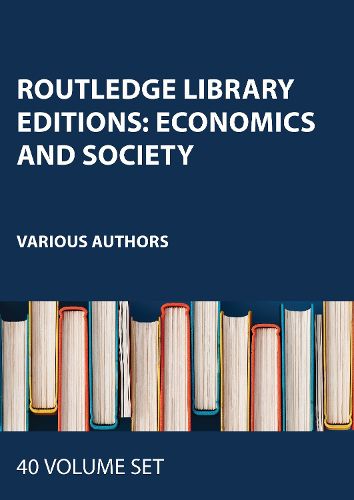 Cover image for Routledge Library Editions: Economics and Society