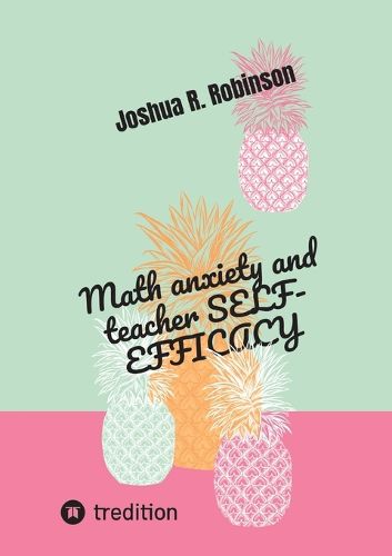 Cover image for Math anxiety and teacher SELF-EFFICACY