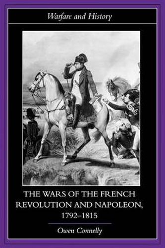 Cover image for The Wars of the French Revolution and Napoleon, 1792-1815