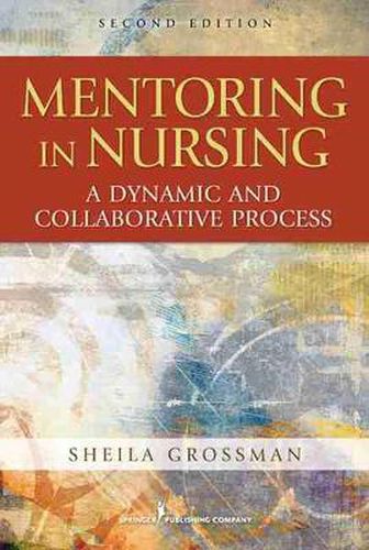 Cover image for Mentoring in Nursing: A Dynamic and Collaborative Process, Second Edition