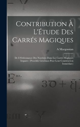 Cover image for Contribution A L'Etude Des Carres Magiques