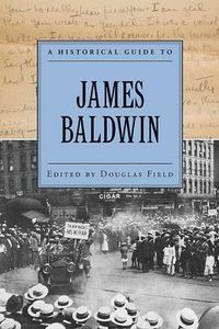 Cover image for A Historical Guide to James Baldwin