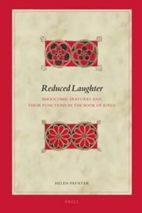 Cover image for Reduced Laughter: Seriocomic Features and their Functions in the Book of Kings