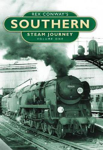 Cover image for Rex Conway's Southern Steam Journey: Volume One