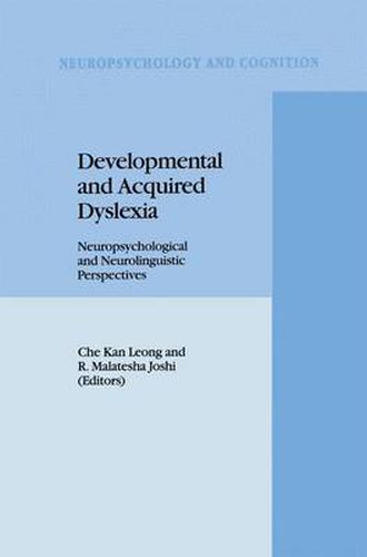 Cover image for Developmental and Acquired Dyslexia: Neuropsychological and Neurolinguistic Perspectives
