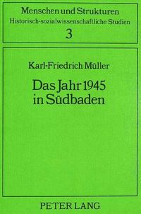 Cover image for Das Jahr 1945 in Suedbaden