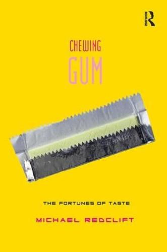 Cover image for Chewing Gum: The Fortunes of Taste