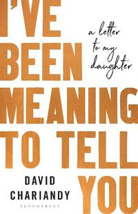 Cover image for I've Been Meaning to Tell You