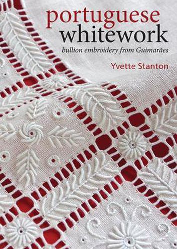 Cover image for Portuguese Whitework: Bullion Embroidery from GuimaraEs
