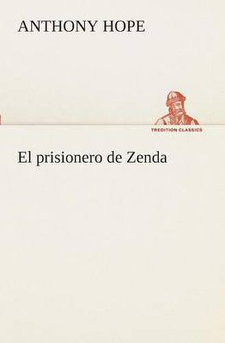 Cover image for El prisionero de Zenda