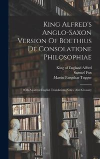 Cover image for King Alfred's Anglo-saxon Version Of Boethius De Consolatione Philosophiae