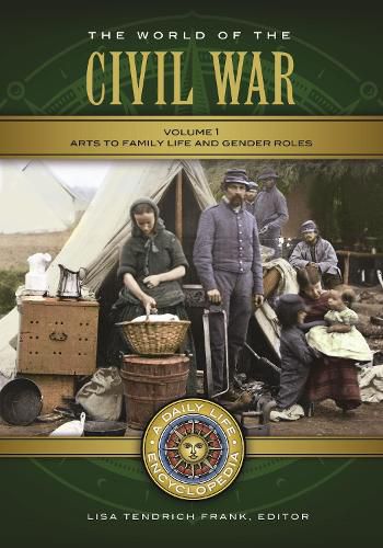 Cover image for The World of the Civil War [2 volumes]: A Daily Life Encyclopedia