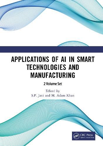 Cover image for Applications of AI in Smart Technologies and Manufacturing