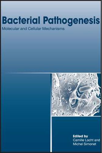 Bacterial Pathogenesis: Molecular and Cellular Mechanisms