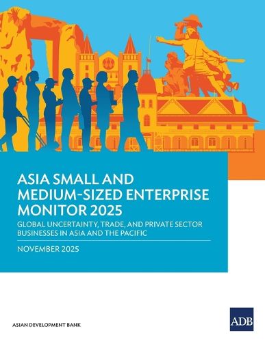 Cover image for Asia Small and Medium-Sized Enterprise Monitor 2025