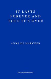 Cover image for It Lasts Forever and Then It's Over