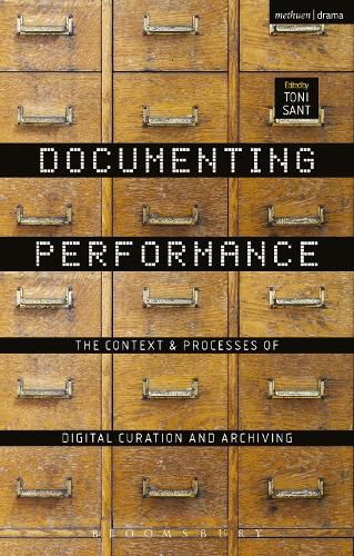 Cover image for Documenting Performance: The Context and Processes of Digital Curation and Archiving