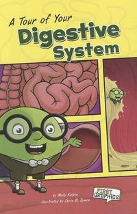 Cover image for A Tour of Your Digestive System (First Graphics: Body Systems)