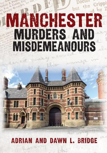 Cover image for Manchester Murders and Misdemeanours