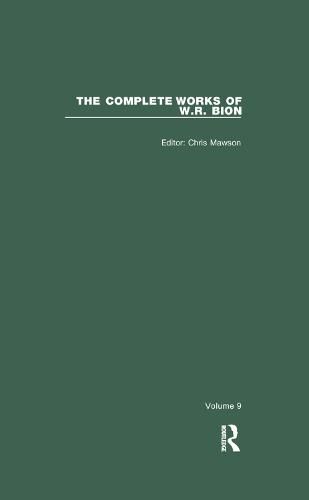 The Complete Works of W. R. Bion: Volume 9