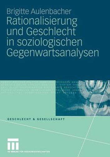 Cover image for Rationalisierung Und Geschlecht in Soziologischen Gegenwartsanalysen