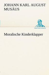 Cover image for Moralische Kinderklapper