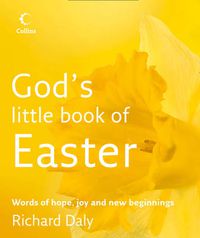 Cover image for God's Little Book of Easter: Words of Hope, Joy and New Beginnings