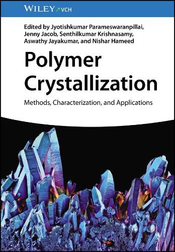 Cover image for Polymer Crystallization - Methods, Characterization and Applications