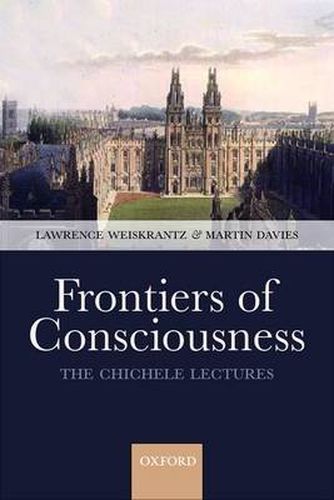 Cover image for Frontiers of Consciousness: Chichele Lectures