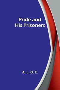 Cover image for Pride and His Prisoners