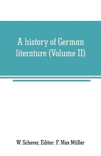 Cover image for A history of German literature (Volume II)