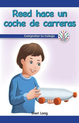 Cover image for Reed Hace Un Auto de Carreras: Comprobar Tu Trabajo (Reed Makes a Race Car: Checking Your Work)