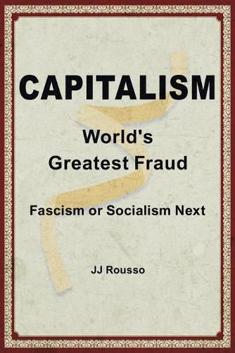 Capitalism: World's Greatest Fraud