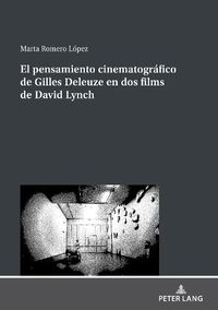 Cover image for El Pensamiento Cinematografico de Gilles Deleuze En DOS Films de David Lynch