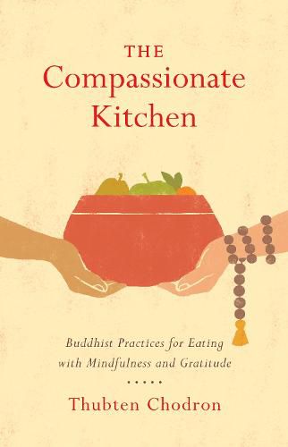 The Compassionate Kitchen: Practices for Eating with Mindfulness and Gratitude