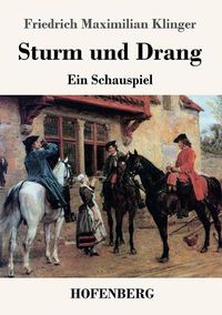 Cover image for Sturm und Drang: Ein Schauspiel