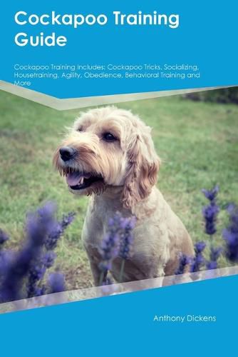 Cover image for Cockapoo Training Guide Cockapoo Training Includes