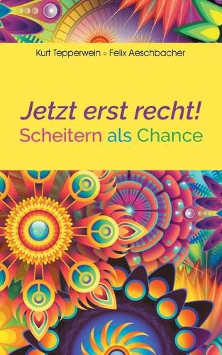 Cover image for Jetzt erst recht!: Scheitern als Chance