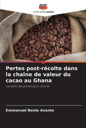 Cover image for Pertes post-recolte dans la chaine de valeur du cacao au Ghana