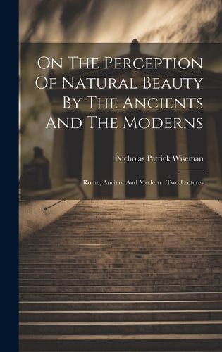 Cover image for On The Perception Of Natural Beauty By The Ancients And The Moderns