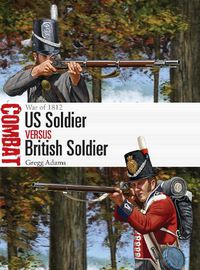 Cover image for US Soldier vs British Soldier: War of 1812