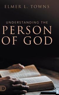 Cover image for Understanding the Person of God