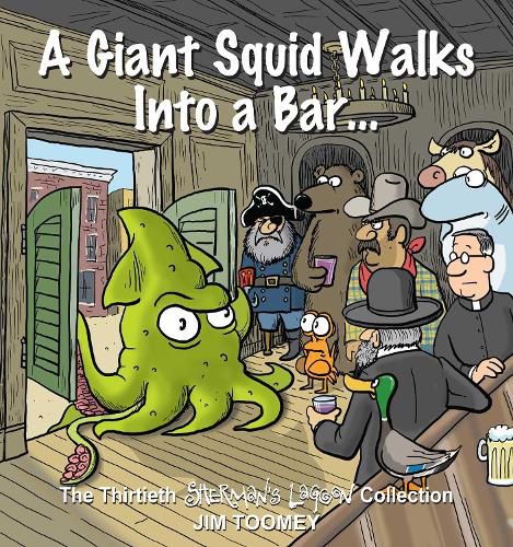 Cover image for A Giant Squid Walks Into a Bar . . .: Volume 30