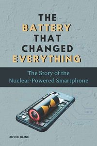 Cover image for The Battery That Changed Everything