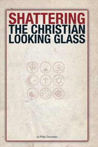 Cover image for Shattering the Christian Looking Glass