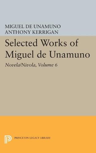 Cover image for Selected Works of Miguel de Unamuno, Volume 6: Novela/Nivola