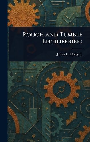 Cover image for Rough and Tumble Engineering