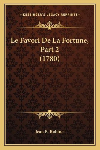 Le Favori de La Fortune, Part 2 (1780)